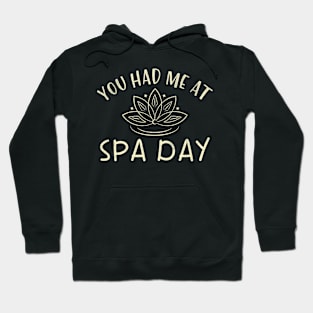 You Had Me At Spa Day Self-Care Relaxation Hoodie